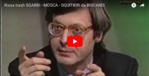 YOUTUBE Sgarbi - Mosca - Squitieri litigio trash da Biscardi