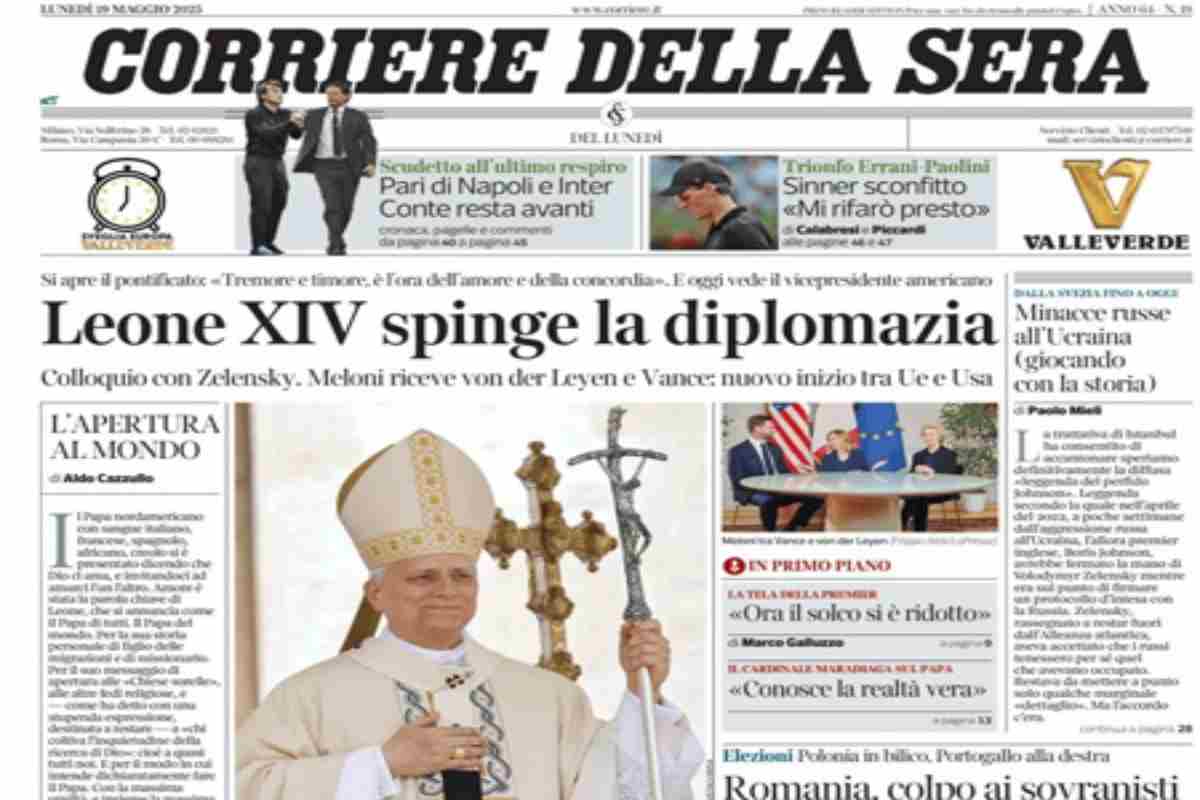L’EDICOLA, Il Corriere: “Leone XIV spinge la diplomazia”. Repubblica: “Leone mediatore di pace”. La Verità: “L’Italia e Meloni così isolate che Usa e Ue si vedono a Roma”