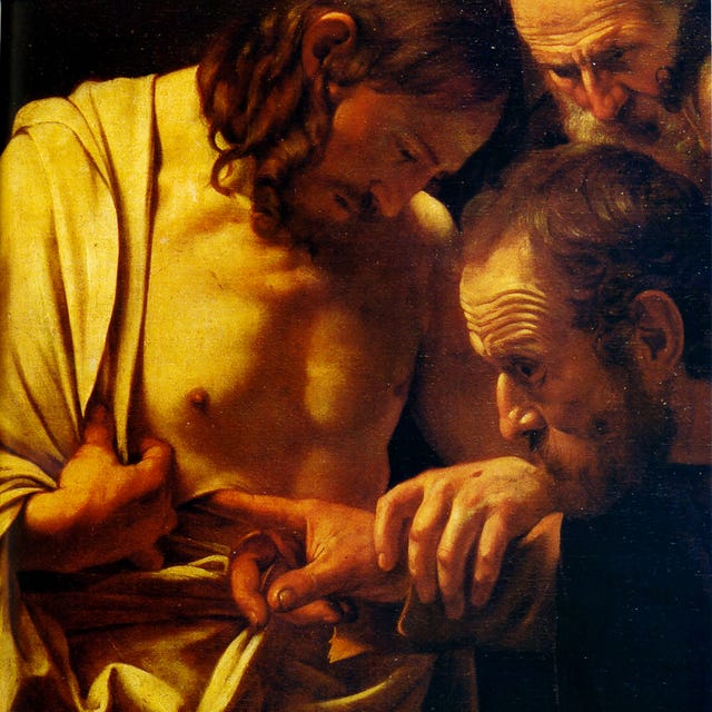 Gesù disse: “Io sono la via, la verità e la vita” ma Tommaso non credette fin che non ci mise il dito