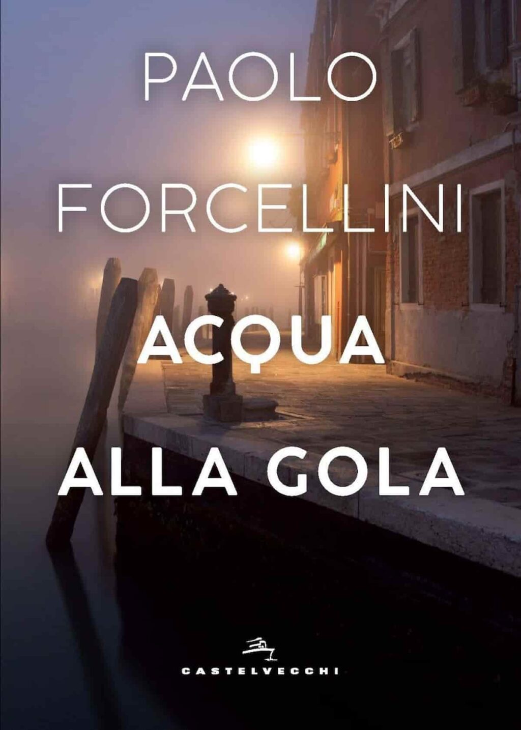 Venezia affonda sotto il peso dei segreti, nell’ultimo romanzo di Paolo Forcellini: “Acqua alla gola”: il commissario Manente fra la Laguna e Roma