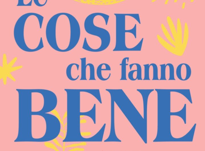 Le cose che fanno bene