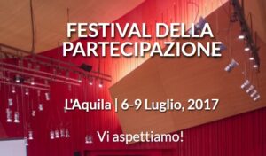 L'Aquila, festival della partecipazione: 4 giorni di dibattiti, spettacoli e buon cibo. Il programma