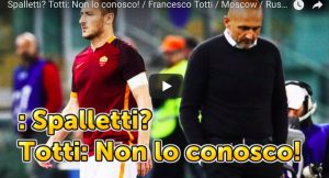 YOUTUBE Francesco Totti: "Luciano Spalletti non lo conosco. Paolo Di Canio brutto"