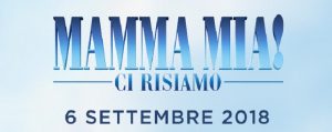 Mamma Mia! Ci risiamo arriva nelle sale. In Italia uscirà il 6 settembre
