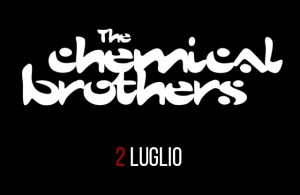Chemical Brothers a Rock in Roma 2 luglio 2015: biglietti, prevendite, come fare